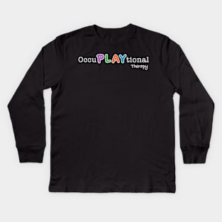 Occuplaytional Therapy Kids Long Sleeve T-Shirt